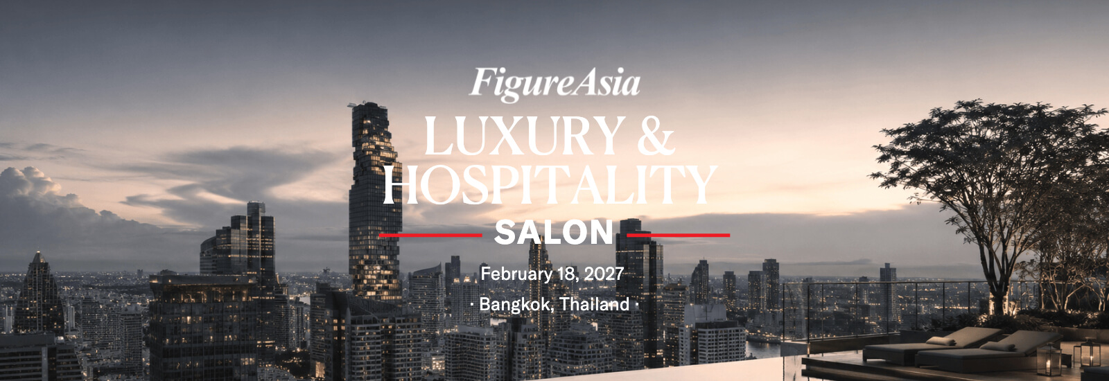 FigureAsia Luxury & Hospitality Salon — Bangkok, Thailand — February 18, 2027